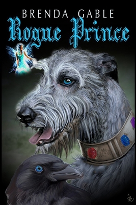 Rogue Prince: Book One (Tales of New Camelot #1)