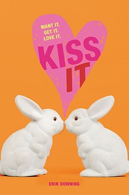 Kiss It By Erin Downing Cover Image
