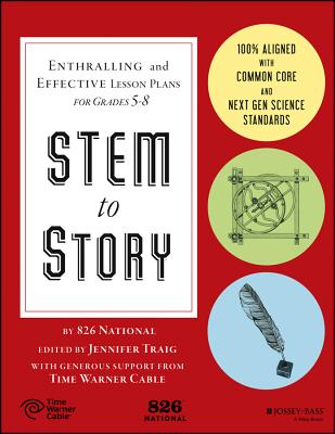 Stem to Story: Enthralling and Effective Lesson Plans for Grades 5-8 Cover Image