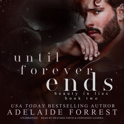 Until Forever Ends: A Dark Mafia Romance (Beauty in Lies #2)