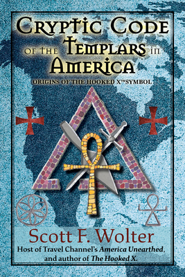 Cryptic Code: The Templars in America and the Origins of the Hooked X Cover Image