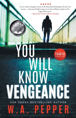 You Will Know Vengeance: A Tanto Thriller By W. A. Pepper Cover Image