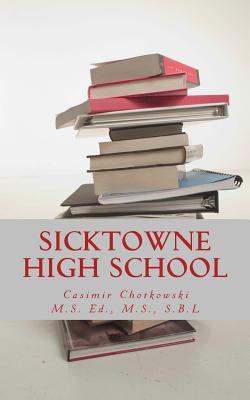 Sicktowne High School: Vol. 3 By Ela Hodosky, Casimir Chotkowski Cover Image