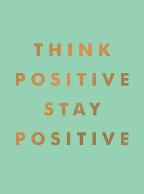 Think Positive, Stay Positive Cover Image