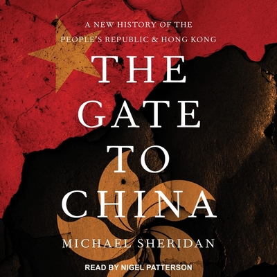 The Gate to China: A New History of the People's Republic and Hong Kong Cover Image