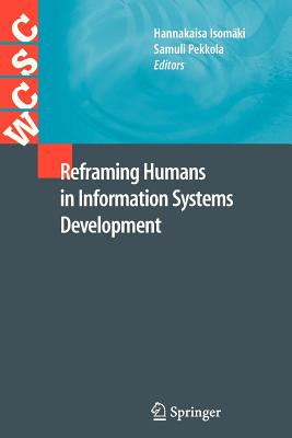 Reframing Humans in Information Systems Development (Computer Supported Cooperative Work) Cover Image