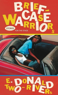 Briefcase Warriors, Volume 38: Stories for the Stage (American Indian Literature and Critical Studies #38)