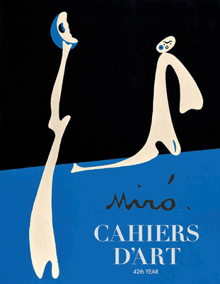 Cahiers d'Art: Miró: 42nd Year Cover Image