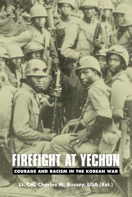 Firefight at Yechon: Courage and Racism in the Korean War