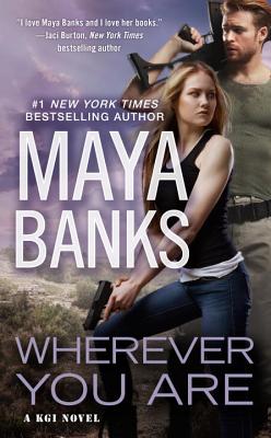 Cover for Wherever You Are (A KGI Novel #12)