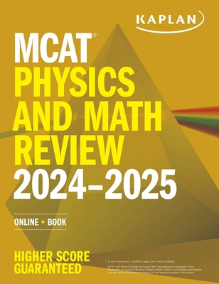 MCAT Physics and Math Review 2024-2025: Online + Book (Kaplan Test Prep) By Kaplan Test Prep Cover Image