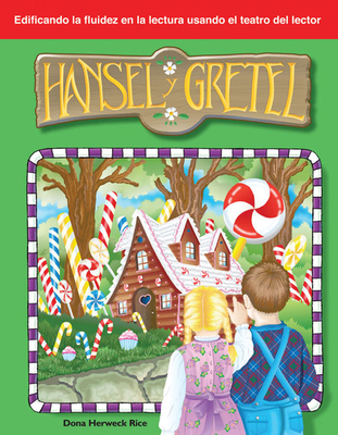 Hansel y Gretel (Reader's Theater) By Dona Herweck Rice Cover Image