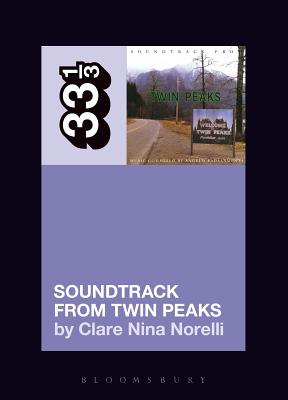 Angelo Badalamenti's Soundtrack from Twin Peaks (33 1/3)