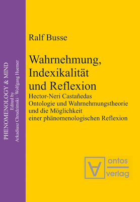 Wahrnehmung, Indexikalität und Reflexion (Phenomenology & Mind #4) By Ralf Busse Cover Image