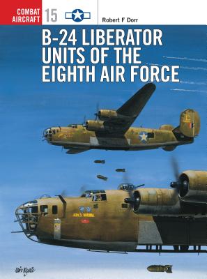 B-24 Liberator Units of the Eighth Air Force (Combat Aircraft) Cover Image