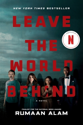Leave the World Behind [Movie Tie-in]: A Novel By Rumaan Alam Cover Image