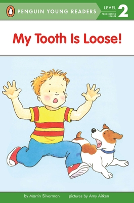 My Tooth Is Loose! (Penguin Young Readers, Level 2) Cover Image