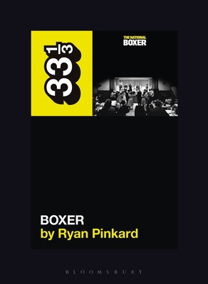 The National's Boxer (33 1/3 #162) By Ryan Pinkard Cover Image