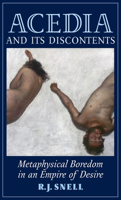 Acedia and Its Discontents: Metaphysical Boredom in an Empire of Desire Cover Image