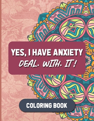 yes i have anxiety book deal with it coloring book for adult (Paperback)