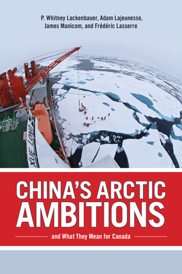 China's Arctic Ambitions and What They Mean for Canada (Beyond Boundaries #5) Cover Image