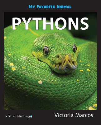 My Favorite Animal: Pythons By Victoria Marcos Cover Image
