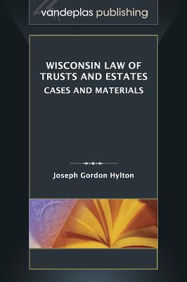 Wisconsin Law of Trusts and Estates: Cases and Materials Cover Image