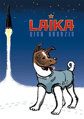 Laika By Nick Abadzis, Nick Abadzis (Illustrator) Cover Image