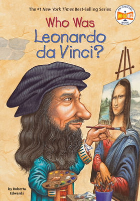 Who Was Leonardo da Vinci? (Who Was?) By Roberta Edwards, Who HQ, True Kelley (Illustrator) Cover Image