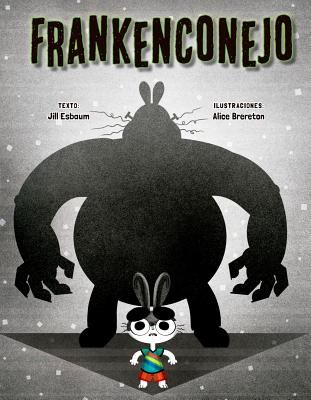 Frankenconejo By Jill Esbaum, Alice Brereton (Illustrator) Cover Image