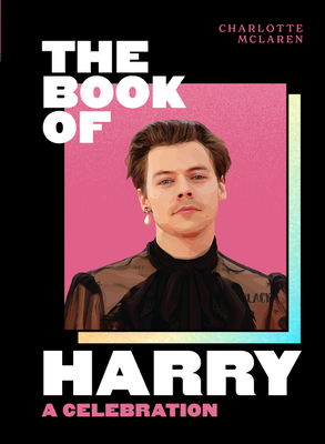 The Book of Harry: A Celebration of Harry Styles Cover Image