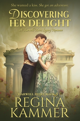 Discovering Her Delight: A Harwell Heirs Legacy Romance