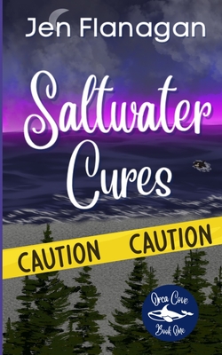 Saltwater Cures: Orca Cove Cozy Paranormal Romance Series Book One