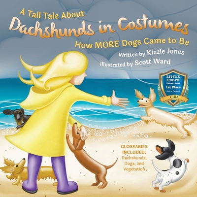A Tall Tale About Dachshunds in Costumes (Soft Cover): How MORE Dogs Came to Be (Tall Tales # 3)