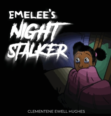 Emelee's Invisible Night Stalker: Inspired By An Actual Event Cover Image
