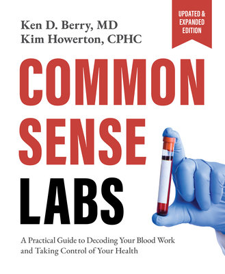 Common Sense Labs: A Practical Guide to Decoding Your Blood Work