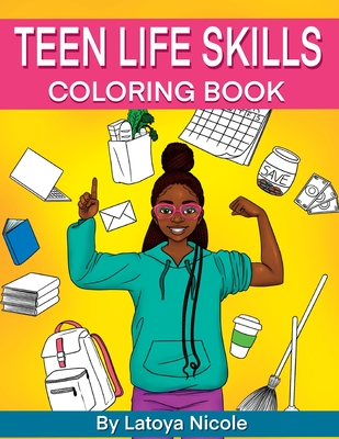 Teen Life Skills Coloring Book: Black Girl Tweens and Young Adults Cover Image