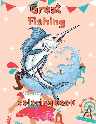 Great Fishing Coloring Book Teen: 8.5''x11''/fishing coloring book By Rowe Cover Image