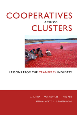 Cooperatives across Clusters: Lessons from the Cranberry Industry