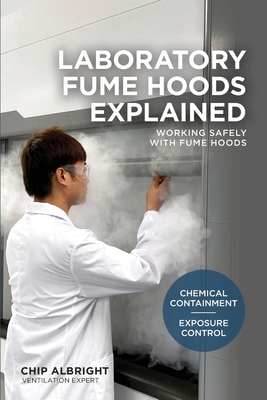 Laboratory Fume Hoods Explained: Chemical Containment - Exposure Control Cover Image