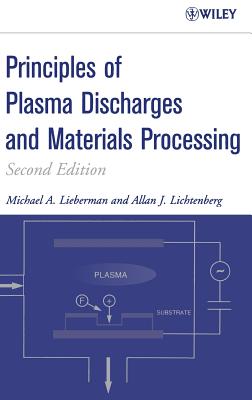 Principles of Plasma Discharges and Materials Processing Cover Image