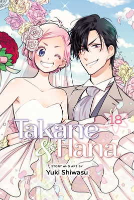 Takane & Hana, Vol. 18 By Yuki Shiwasu Cover Image