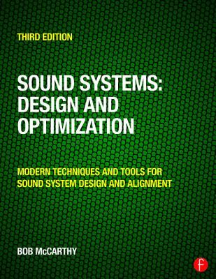 Sound Systems: Design and Optimization: Modern Techniques and Tools for Sound System Design and Alignment Cover Image