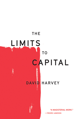 The Limits to Capital By David Harvey Cover Image