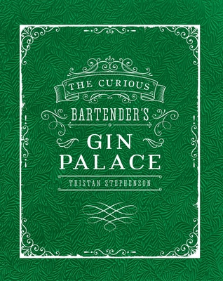 Cover for The Curious Bartender's Gin Palace