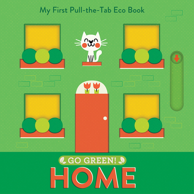 Go Green! Home: My First Pull-the-Tab Eco Book By Pintachan Cover Image