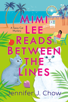 Mimi Lee Reads Between the Lines (A Sassy Cat Mystery #2)