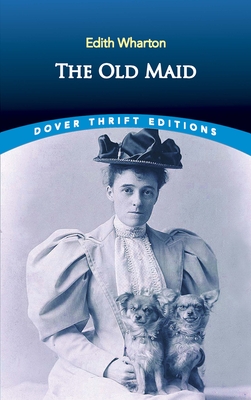 The Old Maid (Dover Thrift Editions: Classic Novels)