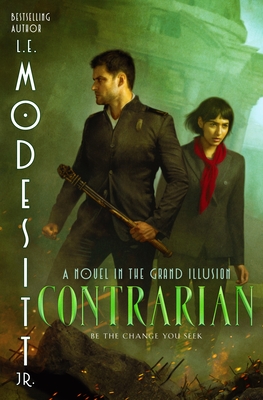 Contrarian: A Novel in the Grand Illusion By L. E. Modesitt, Jr. Cover Image