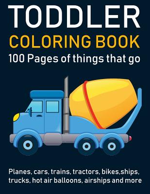 Tractor Coloring Books for Kids Ages 2-4: Cars, trains, tractors